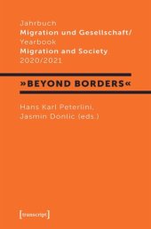 book Jahrbuch Migration und Gesellschaft / Yearbook Migration and Society 2020/2021: Focus »Beyond Borders«