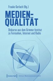 book Medienqualität: Diskurse aus dem Grimme-Institut zu Fernsehen, Internet und Radio