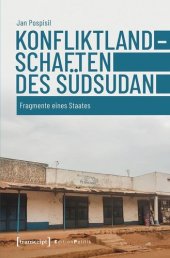 book Konfliktlandschaften des Südsudan: Fragmente eines Staates