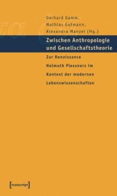 book Zwischen Anthropologie und Gesellschaftstheorie: Zur Renaissance Helmuth Plessners im Kontext der modernen Lebenswissenschaften