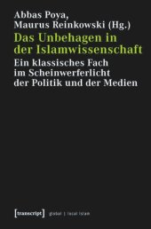 book Das Unbehagen in der Islamwissenschaft: Ein klassisches Fach im Scheinwerferlicht der Politik und der Medien