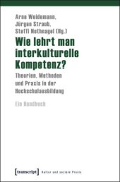 book Wie lehrt man interkulturelle Kompetenz?: Theorien, Methoden und Praxis in der Hochschulausbildung. Ein Handbuch