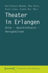 book Theater in Erlangen: Orte - Geschichte(n) - Perspektiven