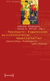 book Patchwork: Dimensionen multikultureller Gesellschaften: Geschichte, Problematik und Chancen