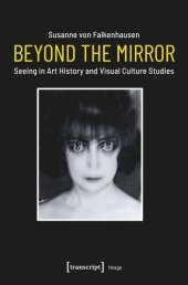 book Beyond the Mirror: Seeing in Art History and Visual Culture Studies