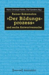 book Rainer Kokemohrs »Der Bildungsprozess« und sechs Antwortversuche