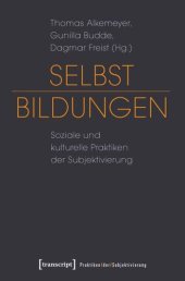 book Selbst-Bildungen: Soziale und kulturelle Praktiken der Subjektivierung