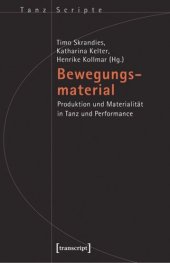 book Bewegungsmaterial: Produktion und Materialität in Tanz und Performance