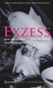 book Exzess: Vom Überschuss in Religion, Kunst und Philosophie