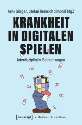 book Krankheit in Digitalen Spielen: Interdisziplinäre Betrachtungen