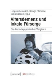 book Altersdemenz und lokale Fürsorge: Ein deutsch-japanischer Vergleich