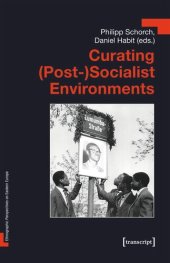 book Curating (Post-)Socialist Environments