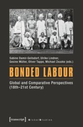 book Bonded Labour: Global and Comparative Perspectives (18th-21st Century)