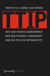 book TTIP: Wie das Handelsabkommen den Welthandel verändert und die Politik entmachtet