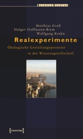 book Realexperimente: Ökologische Gestaltungsprozesse in der Wissensgesellschaft