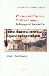 book Working With Water in Medieval Europe: Technology and Resource-Use 