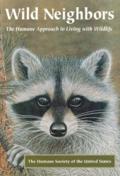 book Wild Neighbors: The Humane Approach to Living with Wildlife