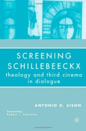 book Screening Schillebeeckx: Theology and Third Cinema in Dialogue