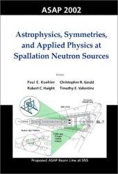 book Astrophysics, Symmetries, and Applied Physics at Spallation Neutron Sources