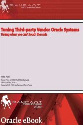 book Tuning Third-Party Vendor Oracle Systems: Tuning When You Can't Touch the Code 