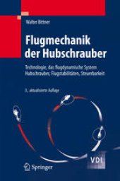 book Flugmechanik der Hubschrauber: Technologie, das flugdynamische System Hubschrauber, Flugstabilitäten, Steuerbarkeit 