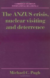 book The ANZUS Crisis, Nuclear Visiting and Deterrence 