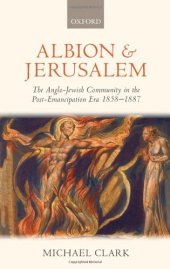 book Albion and Jerusalem: The Anglo-Jewish Community in the Post-Emancipation Era 