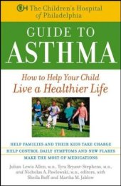 book The Children's Hospital of Philadelphia Guide to Asthma: How to Help Your Child Live a Healthier Life