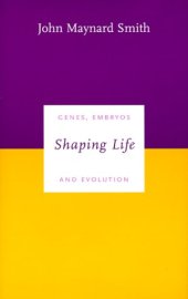 book Shaping Life: Genes, Embryos and Evolution 