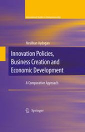 book Innovation Policies, Business Creation and Economic Development: A Comparative Approach 