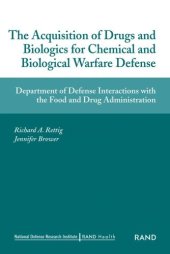 book The Acquisition of Drugs and Biologics for Chemical adn Biological Warfare Defense: Department of Defense Interactions with Food and DRug Administration