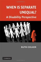 book When is Separate Unequal?: A Disability Perspective 