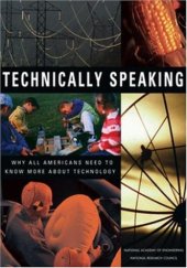 book Technically Speaking: Why All Americans Need to Know More About Technology