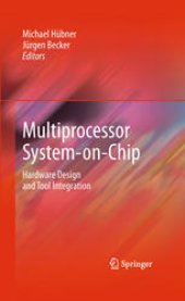 book Multiprocessor System-on-Chip: Hardware Design and Tool Integration