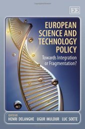 book European Science and Technology Policy: Towards Integration or Fragmentation?