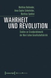 book Wahrheit und Revolution: Studien zur Grundproblematik der Marx'schen Gesellschaftskritik