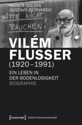 book Vilém Flusser (1920-1991): Ein Leben in der Bodenlosigkeit. Biographie