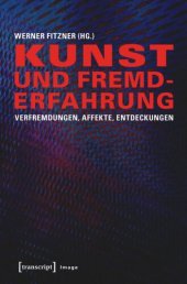 book Kunst und Fremderfahrung: Verfremdungen, Affekte, Entdeckungen