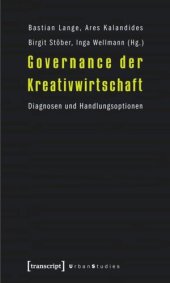 book Governance der Kreativwirtschaft: Diagnosen und Handlungsoptionen