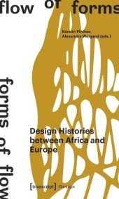 book Flow of Forms / Forms of Flow: Design Histories between Africa and Europe