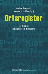 book Ortsregister: Ein Glossar zu Räumen der Gegenwart