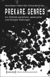 book Prekäre Genres: Zur Ästhetik peripherer, apokrypher und liminaler Gattungen