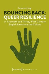 book Bouncing Back: Queer Resilience in Twentieth and Twenty-First Century English Literature and Culture