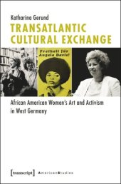 book Transatlantic Cultural Exchange: African American Women's Art and Activism in West Germany