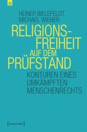 book Religionsfreiheit auf dem Prüfstand: Konturen eines umkämpften Menschenrechts