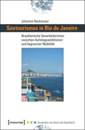 book Sextourismus in Rio de Janeiro: Brasilianische Sexarbeiterinnen zwischen Aufstiegsambitionen und begrenzter Mobilität