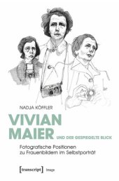 book Vivian Maier und der gespiegelte Blick: Fotografische Positionen zu Frauenbildern im Selbstporträt