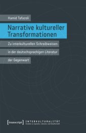 book Narrative kultureller Transformationen: Zu interkulturellen Schreibweisen in der deutschsprachigen Literatur der Gegenwart