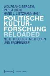 book Politische Kulturforschung reloaded: Neue Theorien, Methoden und Ergebnisse