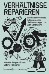 book Verhältnisse reparieren: Wie Reparieren und Selbermachen die Beziehungen zur Welt verändern